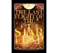 The Last Flight Of The Starleap: The (slightly) Illustrated Edition
