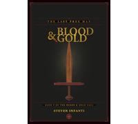 The Last Free Man: Book V of Blood & Gold Saga