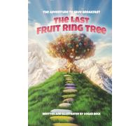 The Last Fruit Ring Tree: The Adventure To Save Breakfast