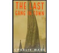 The Last Gang In Town