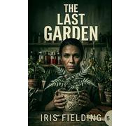 The Last Garden: A Historical Cold Case Solved by Plant Evidence- The Botanist Who Brought a Murdered Woman's Roses Back to Life