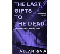 The Last Gifts to the Dead: A Dr Jack Cuthbert Mystery