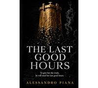 THE LAST GOOD HOURS