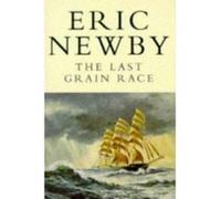 The Last Grain Race (Picador Books) Newby, Eric (Auteur)
