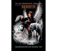 The Last Grandmaster - Rebirth : Book Three