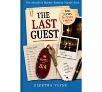 The Last Guest: An Interactive Hotel Murder Mystery Puzzle Book