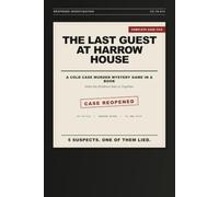 The Last Guest at Harrow House: A Cold Case Murder Mystery Game in a Book - Solve the Evidence Solo or Together