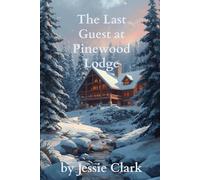 The Last Guest at Pinewood Lodge