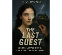 The Last Guest: No One Leaves Until the Final Brush Stroke