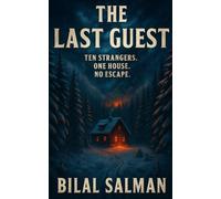 The Last Guest: Ten Strangers. One House. No Escape.