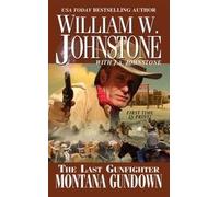 The Last Gunfighter: Montana Gundown