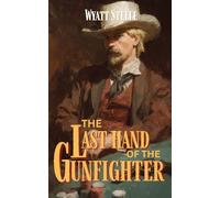 The Last Hand of The Gunfighter - with Doc Holliday: A Classic Western Novel