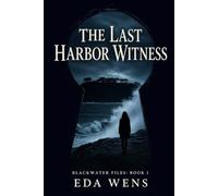 THE LAST HARBOR WITNESS: A Coastal Spy Mystery Thriller About a Retired Operative, a Murdered Stranger, and a Secret That Could Destroy a Town
