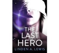 The Last Hero by Linden A. Lewis Linden A. Lewis (Auteur)