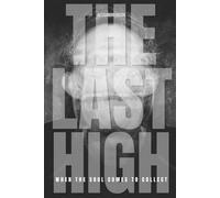 The Last High: When the Soul comes to Collect