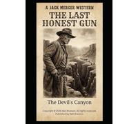 The Last Honest Gun : The Devil's Canyon: A Jack Mercer Western