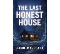 The Last Honest House