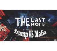 The Last Hope Trump vs Mafia (PC)