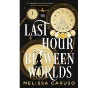 The Last Hour Between Worlds