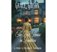 The Last House in Lambton: A Pride & Prejudice Variation