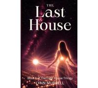 The Last House: Part Three of The Light House Trilogy