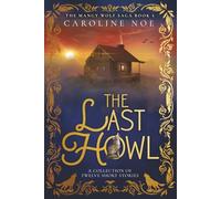 The Last Howl: A Collection of Twelve Short Stories