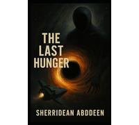 The Last Hunger: The Flesh That Fed the Stars