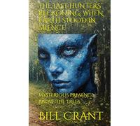 THE LAST HUNTERS’ RECKONING: WHEN EARTH STOOD IN SILENCE: MYSTERIOUS PRESENCE ABOVE THE TREES