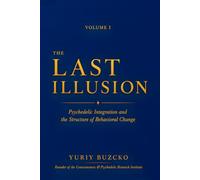 THE LAST ILLUSION: Psychedelic Integration and the Structure of Behavioral Change