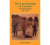 The Last Invasion Of Canada