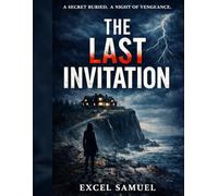 THE LAST INVITATION: A Secret Buried. A Night of Vengeance | A Psychological Thriller