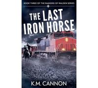 The Last Iron Horse