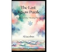 The Last Jigsaw Puzzle: Stories of the Missing Piece