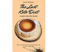 The Last Keto Diet Cakes Recipe Book