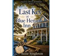 The Last Key at Blue Heron Inn: A Coastal Grace Mystery