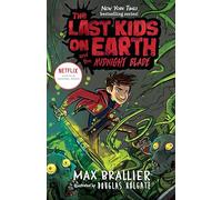 The Last Kids on Earth and the Midnight Blade