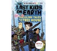 The Last Kids on Earth Thrilling Tales from the Tree House by Max Brallier Paperback Book Max Brallier (Auteur)