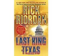 The Last King of Texas Rick Riordan (Auteur)