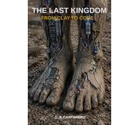 THE LAST KINGDOM: FROM CLAY TO CODE