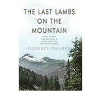 The Last Lambs on the Mountain Mulhern, Florence (Auteur)