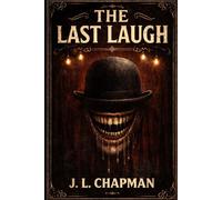 The Last Laugh: A Deadman Theater Presents Novel