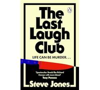 The Last Laugh Club: A brilliantly entertaining thriller full of humour heart and murder from beloved presenter, Steve Jones