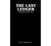 The Last Ledger: A Dystopian Fantasy of Vanishing and Resistance