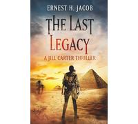 The last legacy: A Jill Carter Thriller