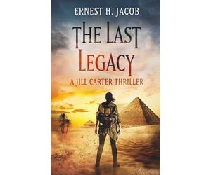 The last legacy: A Jill Carter Thriller