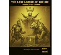 THE LAST LEGEND OF THE INK: TATTOO ARTIST LOGBOOK: Client Records • Appointment Tracker • Sketch Pages • Aftercare Notes