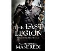 The Last Legion Manfredi, Valerio Massimo (Auteur)
