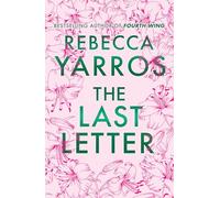 The Last Letter: A sweeping emotional romance from the Sunday Times bestselling author of Fourth Wing