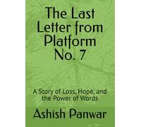 The Last Letter from Platform No. 7: A Story of Loss, Hope, and the Power of Words