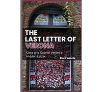 The Last Letter Of Verona: Unraveling the Mystery Behind Verona’s Forgotten Lovers